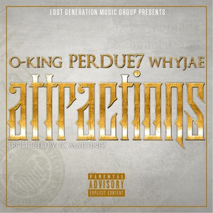 Attractions (feat. O-King & Whyjae) (Explicit)