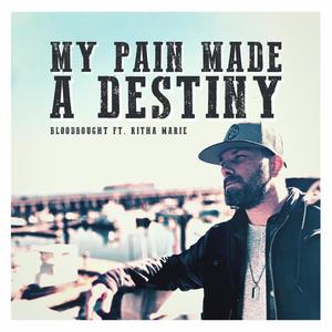 My Pain Made a Destiny (feat. Ritha Marie)