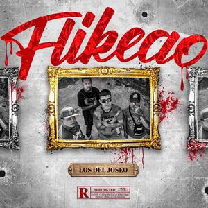 Flikeao (feat. Neiram del Bloque & Dimelo Jotace) [Explicit]