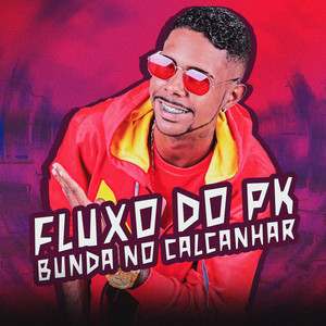 Fluxo do PK bunda no calcanhar (Explicit)