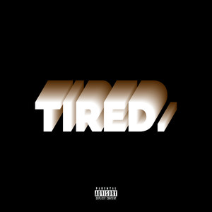 TIRED (Explicit)