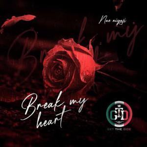 Break My Heart (Explicit)
