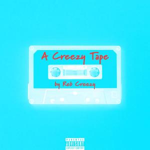 A Creezy Tape (Explicit)