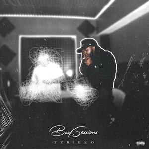 Bad Sessions (ThrowAways) [Explicit]