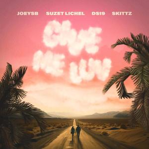 Give Me Luv (feat. JoeySB, Suzet Lichel & Skittz) (Explicit)