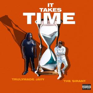 It Takes Time (feat. The SirAnt) [Explicit]