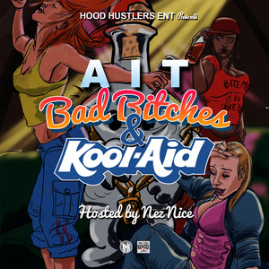 Bad *****es & Kool Aid