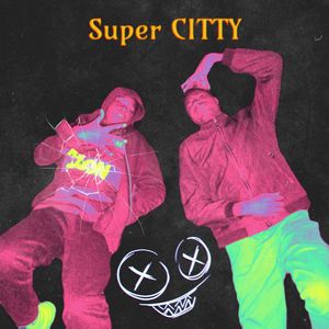 Super CITTY (Remix|Explicit)