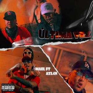 ÚLTIMA VEZ (feat. Azl4n) (Explicit)