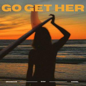 Go Get Her (feat. Woosil) (Explicit)