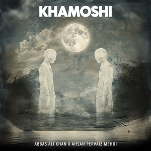 Khamoshi (feat. Ahsan Pervaiz Mehdi)
