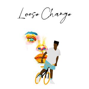 Loose Change (Explicit)