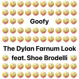 Goofy (feat. Shoe Brodelli)