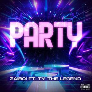 Party (feat. Ty The Legend) (Explicit)