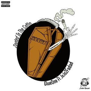 Zooted To The Coffin (feat. Jojo2Faded) (Explicit)