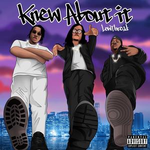 Knew About It (Explicit)