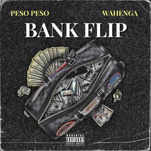 BANK FLIP (feat. Peso Peso) [Explicit]