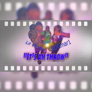 Its ah throw (feat. Lil Acie & KDGmar1) (Explicit)