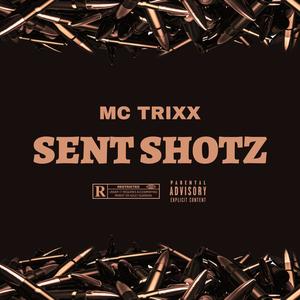 SENT SHOTZ (Explicit)