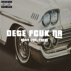 Dete Fcuk Na (feat. Yabha) [Explicit]