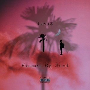 Himmel Og Jord (Explicit)