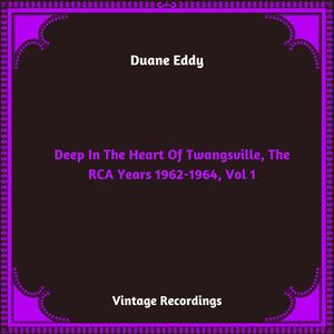 Deep In The Heart Of Twangsville, The RCA Years, Vol. 1 (Hq Remastered 2024)