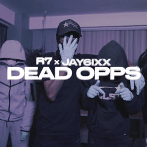 Dead Opps (feat. R7) [Explicit]