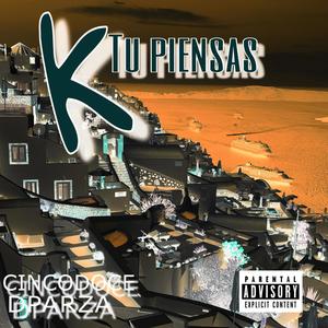 K-TU PIENSAS (feat. Dparza)