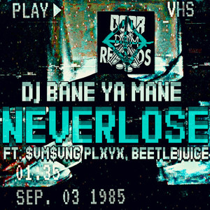 NEVERLOSE (EXTENDED|Explicit)