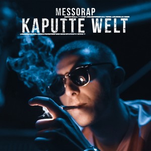 Kaputte Welt (Explicit)