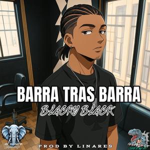 Barra Tras Barra (Explicit)