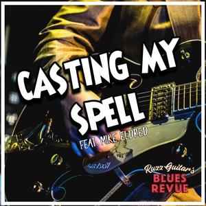 Casting My Spell (feat. The Mike Eldred Trio)