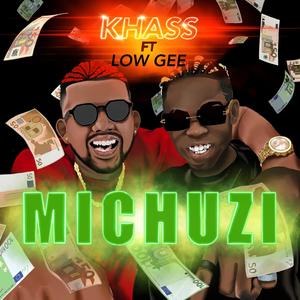 MICHUZI(feat. Low Gee) (Explicit)