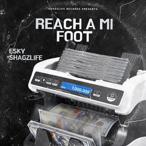 Reach a mi foot (Explicit)