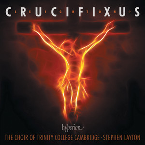 Kenneth Leighton: Crucifixus & Other Choral Works