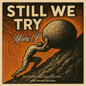 Still We Try
