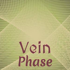 Vein Phase