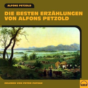 Kapitel 16 - Track 4 (Die besten Erzählungen von Alfons Petzold)