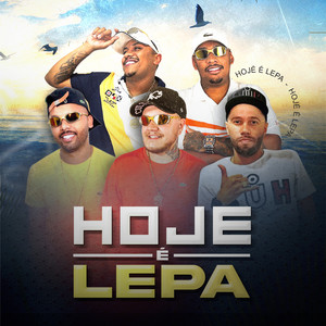 Hoje É Lepa (Explicit)