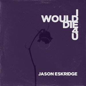 I Would Die 4 U