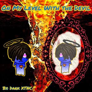 On My Level With the Devil (Explicit)