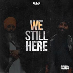 We Still Here (SOK V8) [Explicit]