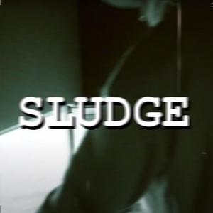 SLUDGE (feat. DreamTek, Ecliptic Shadow, Tony Patagonia & Morf One) [Explicit]