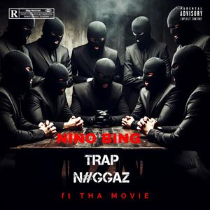 Trap Niggaz (feat. Tha Movie) (Explicit)