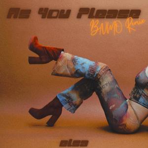 As You Please (BNMO Remix)