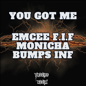 EmCee F.I.F - You Got Me