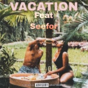 VaCaTiOn (feat. Seefor Rsa)