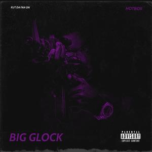 Big Glock (Explicit)