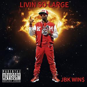 Livin So Large (Explicit)
