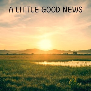 A Little Good News